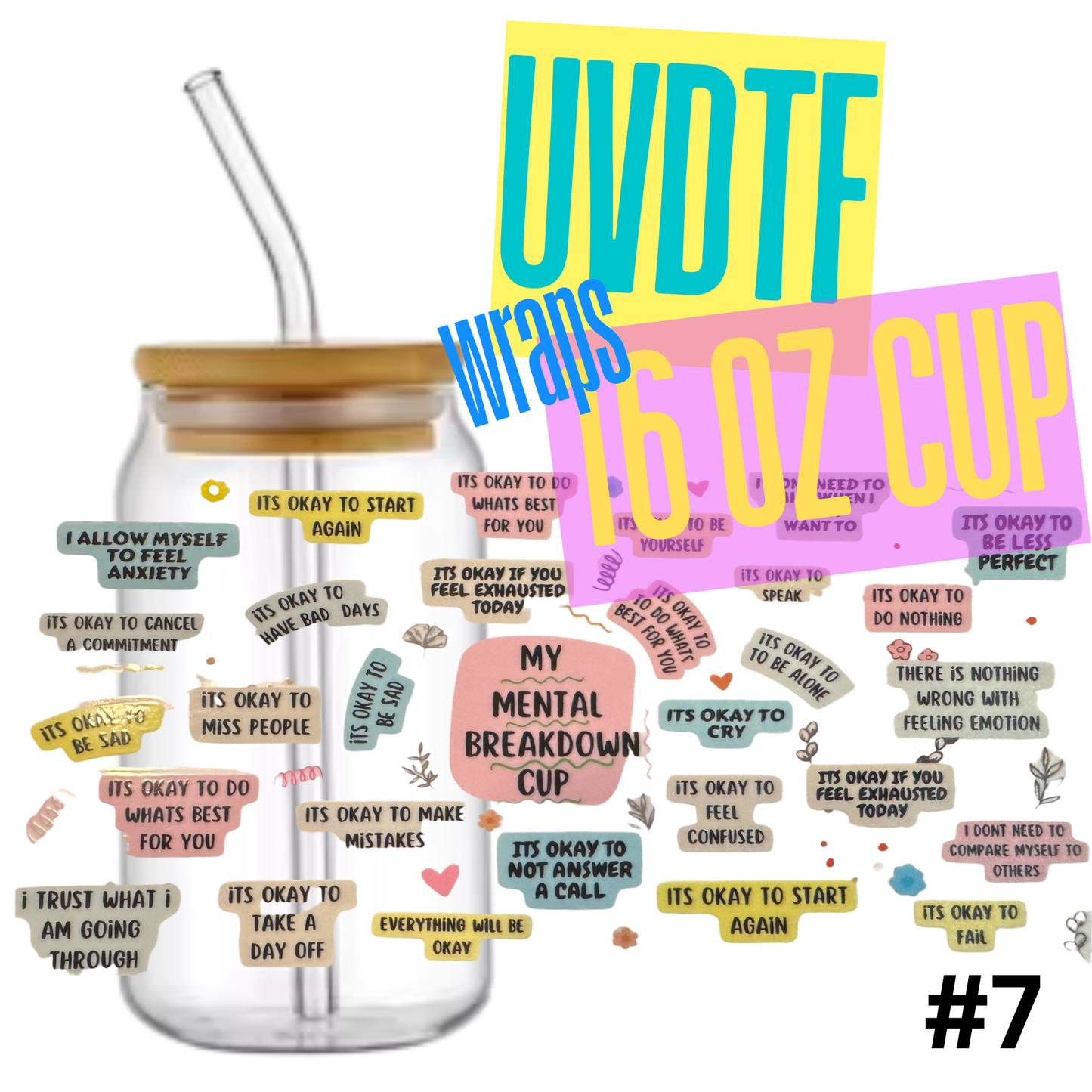 #7 My Mental Breakdown Cup 16oz Libby Glass Can UVDTF Wrap – Waterproof Ready-to-Apply Decal