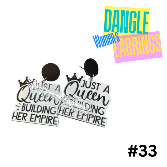 Earrings #33- Acrylic Just a Queen Building her Empire Earrings