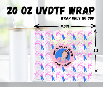Set of 5 - Surviving On Coffee and Ms Rachel UVDTF 20 Oz Wrap UV DTF Cup Wraps, Rub-On Transfers, Waterproof UV Cup for 20oz Glass Cups, Tumblers & Bottles, Summer Craft, Graphic Design (Solely, No Other)