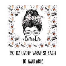 UV DTF 20oz Coffee Life