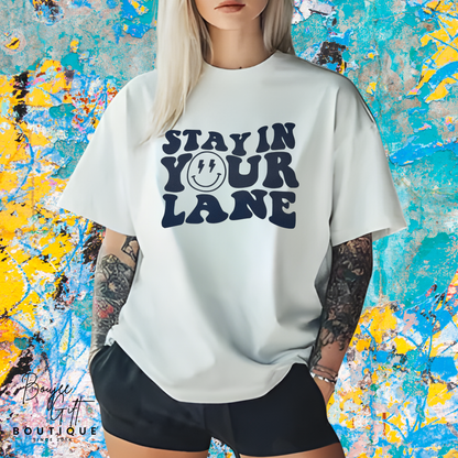 Stay In your lane— Smiley Face Graphic Tee ️