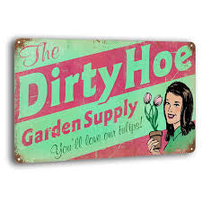 Retro Dirty Hoe Garden Metal Tin Signs - Vintage Coffee Room Bar Club Wall Decor Sign 12 x 8 inches